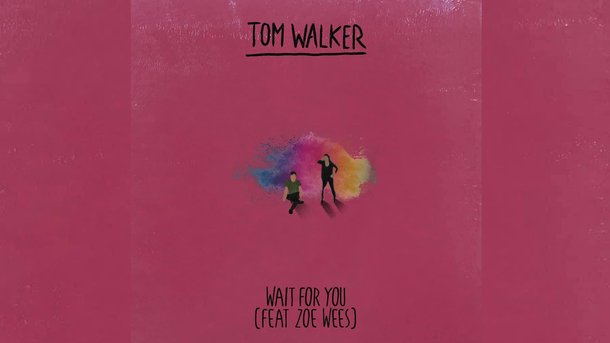 Le coup de cœur du club Chérie : "Wait for you" de Tom Walker feat. Zoe Wess