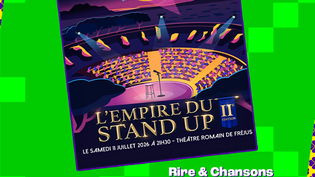 Jeu concours - L'empire du stand up 2  le samedi 11 juillet 2026 à Fréjus à 21h30 - Invitations à gagner
