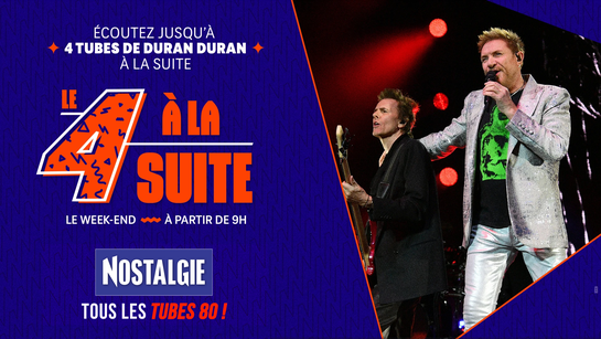 Le 4 à la suite Spécial Duran Duran