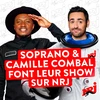 Le Replay de Soprano et Camille Combal font leur show sur NRJ