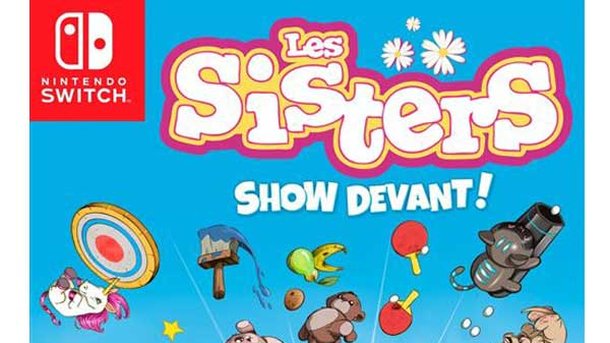 Jeu concours - LES SISTERS - Show devant ! - Le jeu pour Switch à gagner