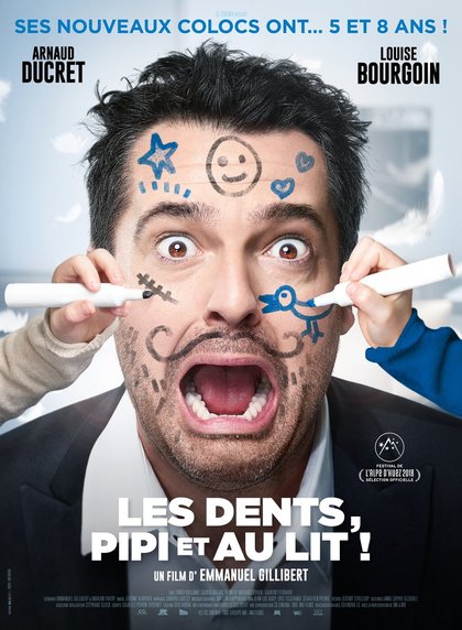 Les dents, pipi et au lit - affiche - Places de cinéma à gagner - avec Arnaud Ducret - Louise Bourgoin