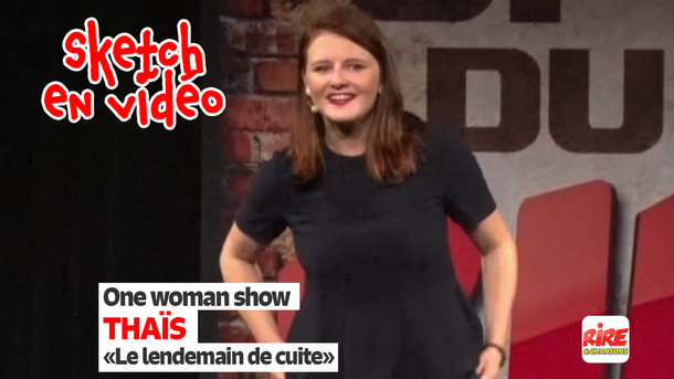 Thaïs sur scène : - "Le lendemain de cuite" - Filmée aux Open du rire