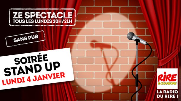 Ze spectacle spécial Stand up - Lundi 4 janvier 2021 à partir de 20h sur Rire & Chansons