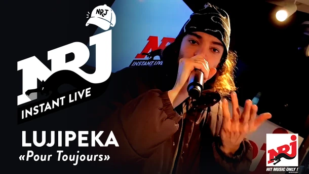 LUJIPEKA «Pour Toujours» - NRJ Instant Live