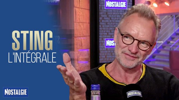 Sting : L'intégrale de l'émission sur Nostalgie