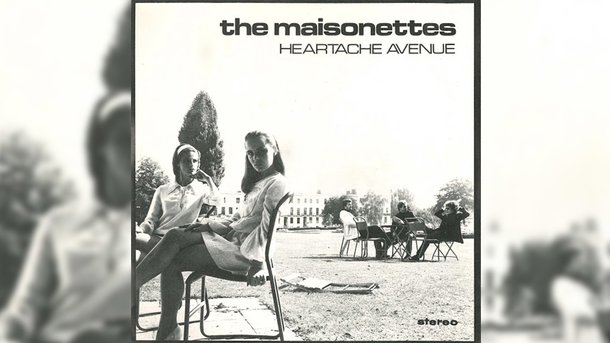 Le collector du Club Chérie : "Heartache Avenue" de The Maisonettes