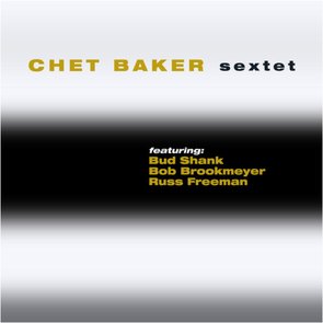 Chet Baker Sextet