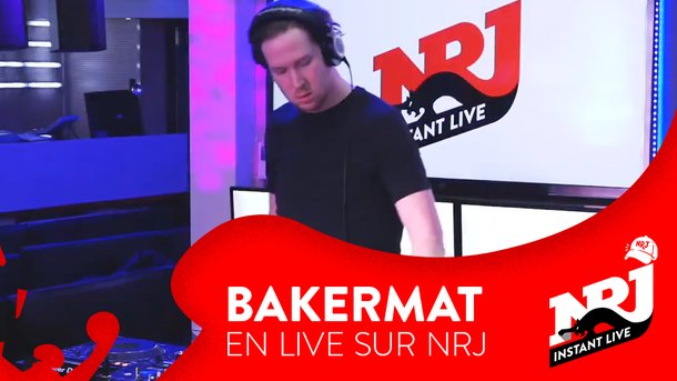 Bakermat - Mix Live - NRJ Instant Live