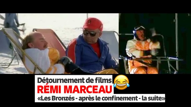 "Les Bronzés après le confinement - la suite" - les plus grands films revus par Rémi Marceau - version confinement