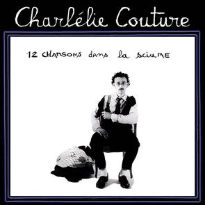 12 Chansons dans la Sciure...