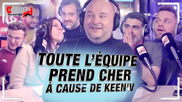 Toute l’équipe prend cher à cause de Keen'V - C'Cauet sur NRJ