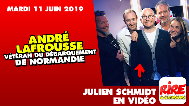 Julien Schmidt - André Lafrousse, vétéran du débarquement de Normandie -  Le top de l'actu de Rire & Chansons - 11 juin 2019