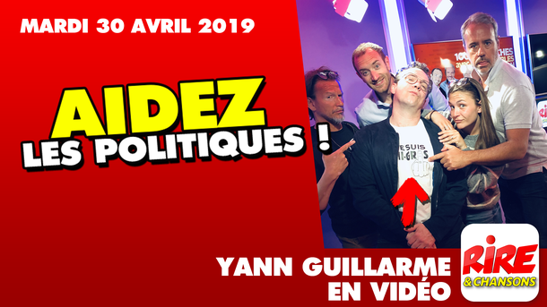Yann Guillarme : "Aidez les politiques !"