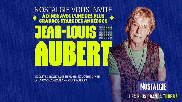 Nostalgie vous invite à dîner avec Jean-Louis Aubert !