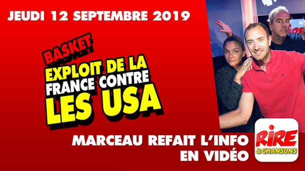 Basket - Exploit de la France contre les USA - Marceau refait l'info - 12 septembre 2019