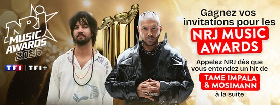Double Hit NRJ : Gagnez vos invitations pour les NRJ Music Awards avec Tame Impala et Mosimann ! - Antenne