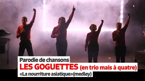 Les Goguettes - "La nourriture asiatique" (medley) - Parodies de chansons