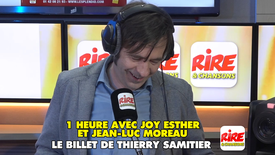 Le billet de Thierry Samitier - 1 heure avec Joy Esther et Jean-Luc Moreau sur Rire & Chansons