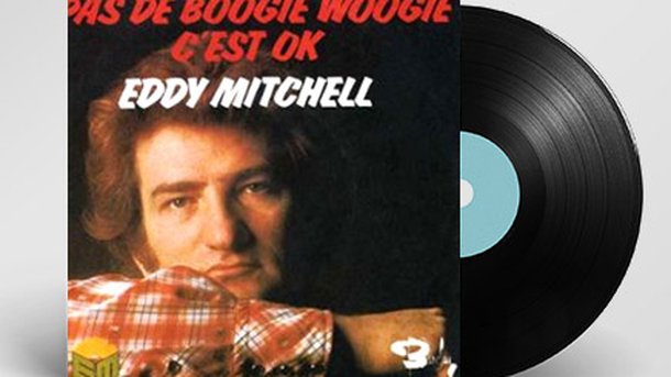 100% Vinyle : Pas de boogie woogie - Eddy Mitchell