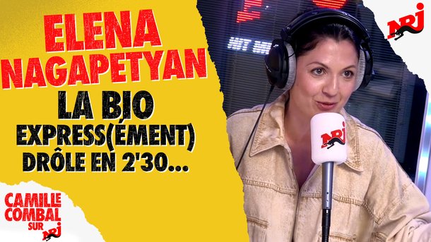 Elena Nagapetyan, la bio express(ément) drôle en 2'30 chez Camille Combal sur NRJ