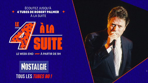 Le 4 à la suite Spécial Robert Palmer