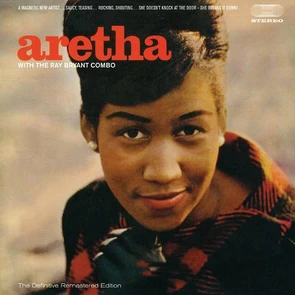 Aretha: With The Ray Bryant Combo
