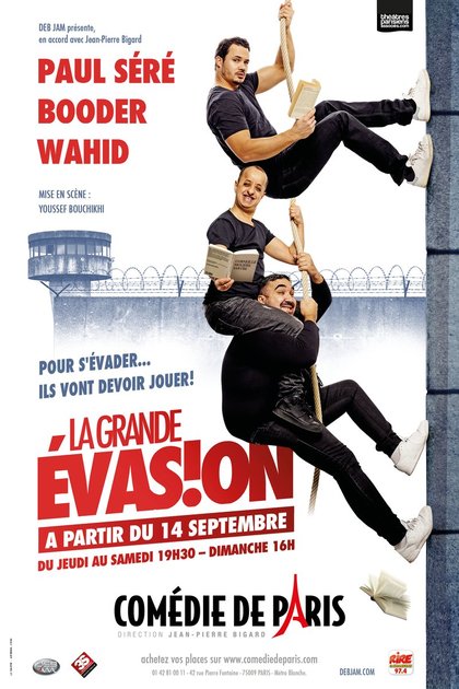 La Grande Evasion à la Comédie de Paris La Grande Evasion avec Paul SERE, Booder et Wahid BOUZIDI