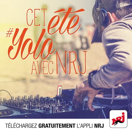 Nouvelle Appli NRJ: Cet été #Yolo avec NRJ