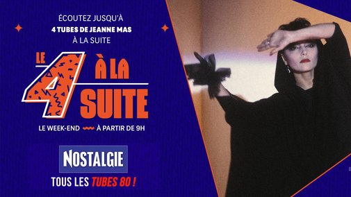 Le 4 à la suite Spécial Jeanne Mas