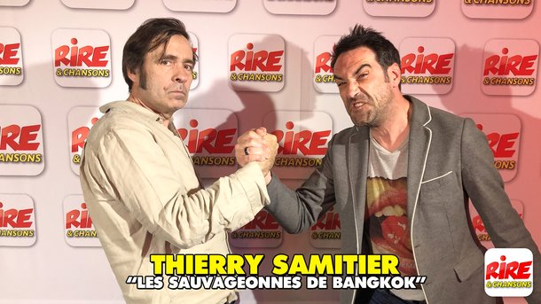 Thierry Samitier - Les sauvageonnes de Bangkok - sketch - Rire & Chansons
