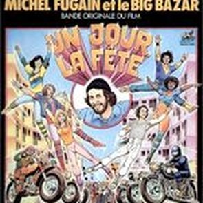 Michel Fugain et le Big Bazar - Un Jour La Fête