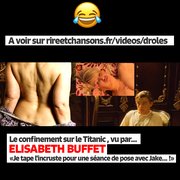 Elisabeth Buffet - Sa parodie  - Confinée sur le Titanic, elle pose pour Jack ...!