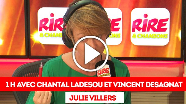 Le billet de Julie Villers - 1 heure avec Chantal Ladesou et Vincent Desagnat