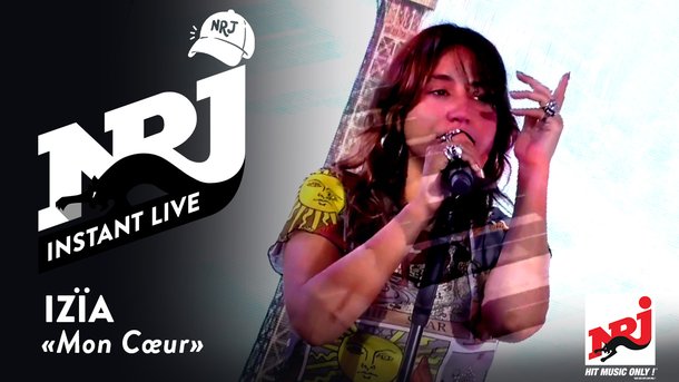 IZÏA «Mon Cœur» - NRJ Instant Live