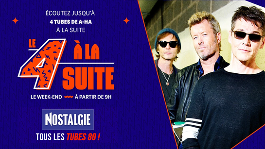 Le 4 à la suite Spécial A-ha