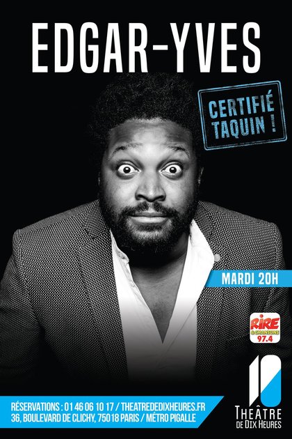Edgar-Yves Certifié Taquin au Théâtre de Dix Heures à Paris avec Rire & Chansons