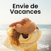 CHERIE ENVIE DE VACANCES