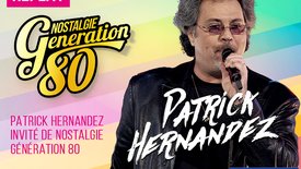 [Replay] Patrick Hernandez invité de Nostalgie Génération 80