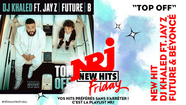 DJ Khaled, Future, Jay-Z et Beyoncé réunis sur «Top Off» pour le New Hits Friday