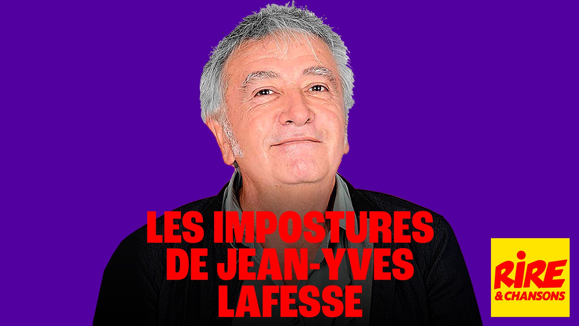 Le Podcast ➤ Les impostures de Jean-Yves Lafesse | Humour 🎧 sur Rire et Chansons