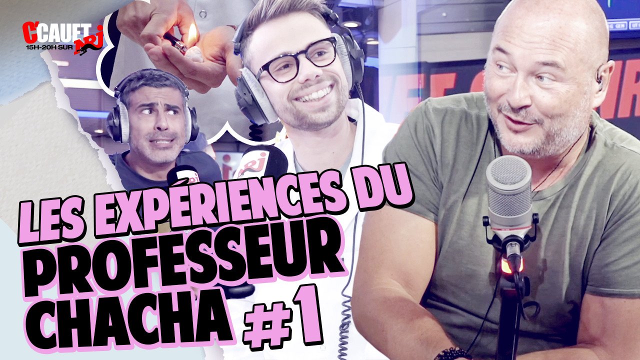 Les expériences du Professeur Chacha #1 - C'Cauet sur NRJ