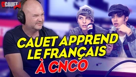 Cauet apprend le Français à CNCO - C'Cauet sur NRJ