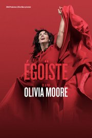 Olivia Moore - Egoïste - Comédie de Paris et en tournée