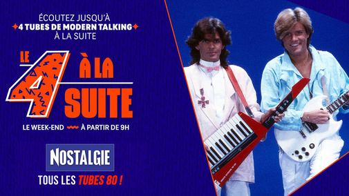 Le 4 à la suite Spécial Modern Talking