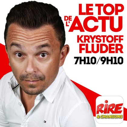 Krystoff Fluder - Le top de l'actu -  photo du podcast Itunes  - Rire & Chansons
