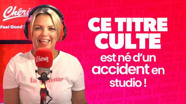 Ce titre culte est né d'un accident en studio ! - Chérie Génération 2000
