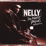 Da Derrty Versions : The Re-Invention
