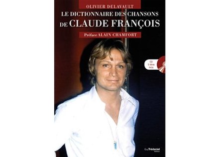 LE DICTIONNAIRE DES CHANSONS DE CLAUDE FRANCOIS