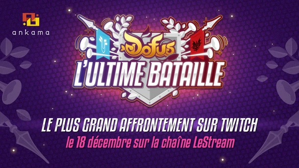 Dofus : l’Ultime Bataille, un événement à ne pas manquer le 18 décembre